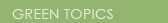 Green Topics